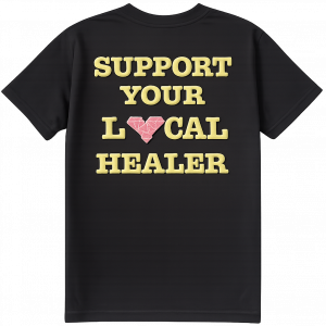 SUPPORT YOUR LOCAL HEALER TEE